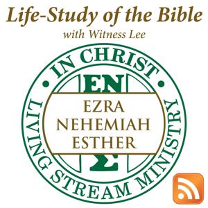 Life-Study of Ezra, Nehemiah & Esther with Witness Lee