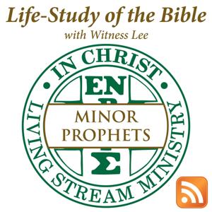 Life-Study of The Minor Prophets with Witness Lee