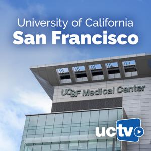 UC San Francisco (Audio) by UCTV