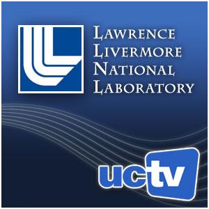 Lawrence Livermore National Lab by UCTV