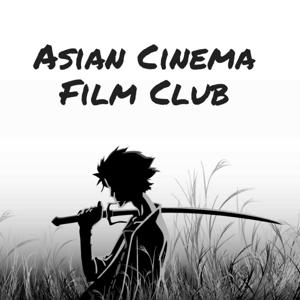 Asian Cinema Film Club by Brainstew Productions