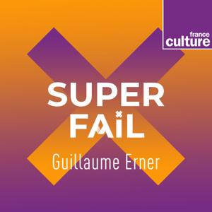 Superfail by France Culture