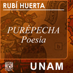 Purépecha, en voz de Rubí Huerta by UNAM