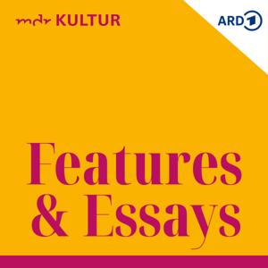 MDR KULTUR Features und Essays by Mitteldeutscher Rundfunk