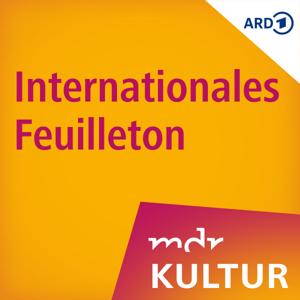 MDR KULTUR Internationales Feuilleton