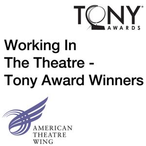 Tony Award Winners on Working In The Theatre by American Theatre Wing and CUNY