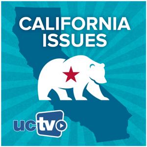 California Issues (Video) by UCTV
