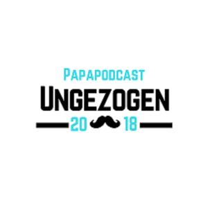 Ungezogen - PapaPodcast