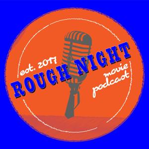 Rough Night Movie Podcast