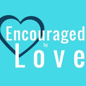 Encouraged By Love