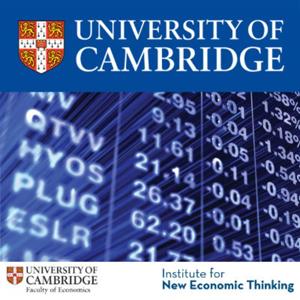 Cambridge-INET Institute Conversations in Economics by Cambridge University