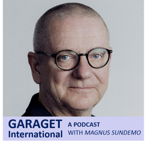 Garaget  International - A Podcast with Magnus Sundemo