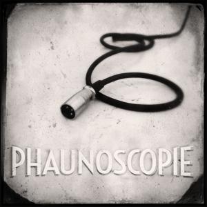 Phaunoscopie by Phaune Radio