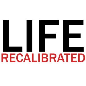 Life Recalibrated