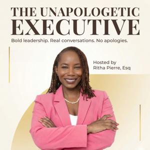 The Unapologetic Executive