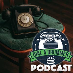 Dial A Drummer Podcast