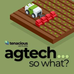 Agtech - So What? by Sarah Nolet