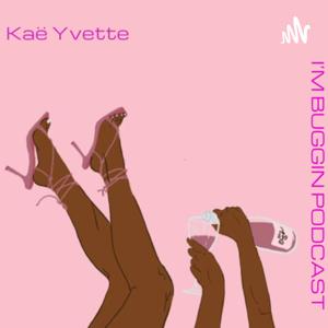 I’m Buggin Podcast