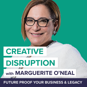 Creative Disruption with Marguerite O'Neal