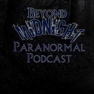 Beyond Midnight Paranormal Podcast