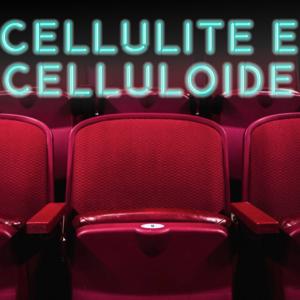 Cellulite e Celluloide - Il cinema su Radio Elettrica