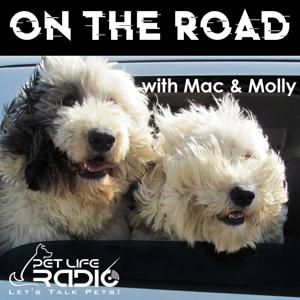 On The Road with Mac and Molly - Pets & Animals on Pet Life Radio (PetLifeRadio.com)