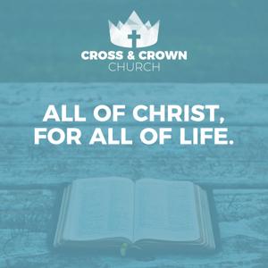 Cross & Crown Church Sermons