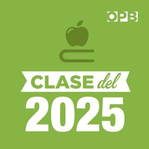 Clase Del 2025 by Oregon Public Broadcasting