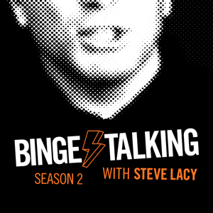 Binge-Talking with Steve Lacy by Fox 5 Podcast Network