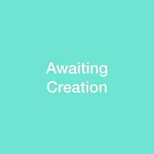 Awaiting Creation