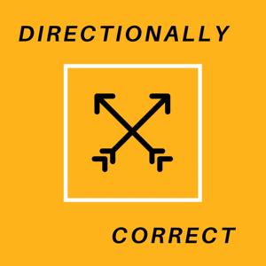 Directionally Correct podcast