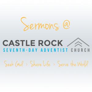 Sermons at Castle Rock SDA Church