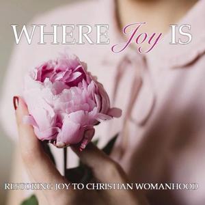 Where Joy Is