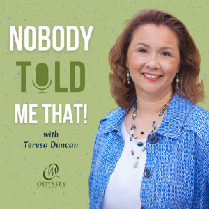 Nobody Told Me That! A Dental Podcast with Teresa Duncan by Teresa Duncan, speaker and corporate consultant