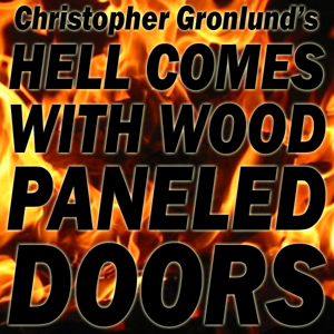 Hell Comes With Wood Paneled Doors