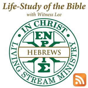 Life-Study of Hebrews with Witness Lee by Living Stream Ministry