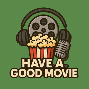 Have a Good Movie