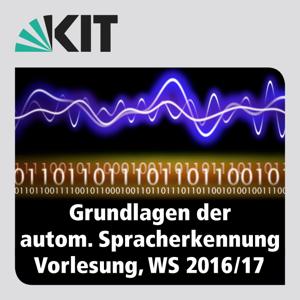 Grundlagen der Automatischen Spracherkennung, WS16/17, Vorlesung