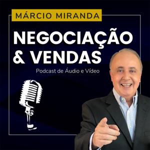 Dicas de Negociação e Vendas com Márcio Miranda by Márcio Miranda