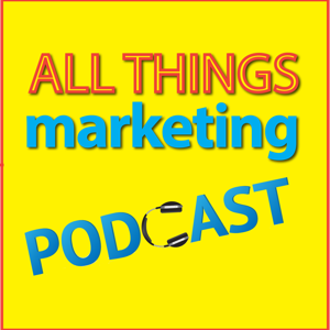 All Things Marketing - A Podcast for Small Businesses