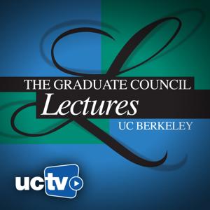 UC Berkeley Graduate Council Lectures (Audio) by UCTV