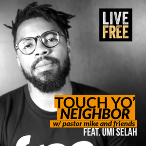 Touch Yo Neighbor FT. Umi Selah