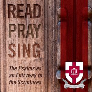 Read, Pray, Sing: The Psalms as an Entryway to the Scriptures by Union University