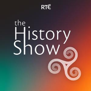 The History Show by RTÉ Radio 1