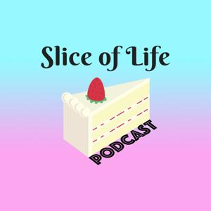 Slice of Life