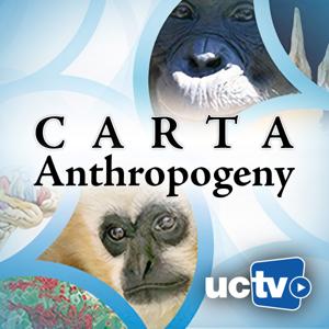 CARTA - Anthropogeny (Video) by UCTV