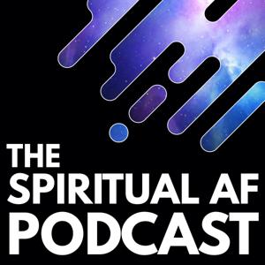 The Spiritual AF Podcast