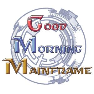 Good Morning Mainframe (A Reboot Podcast)