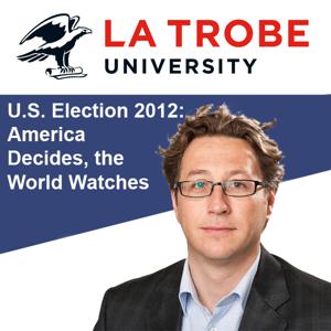 U.S. Election 2012: America Decides, the World Watches