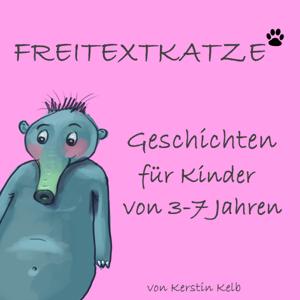 Kinder-Podcast Freitextkatze - Geschichten und Hörspiele für Kinder